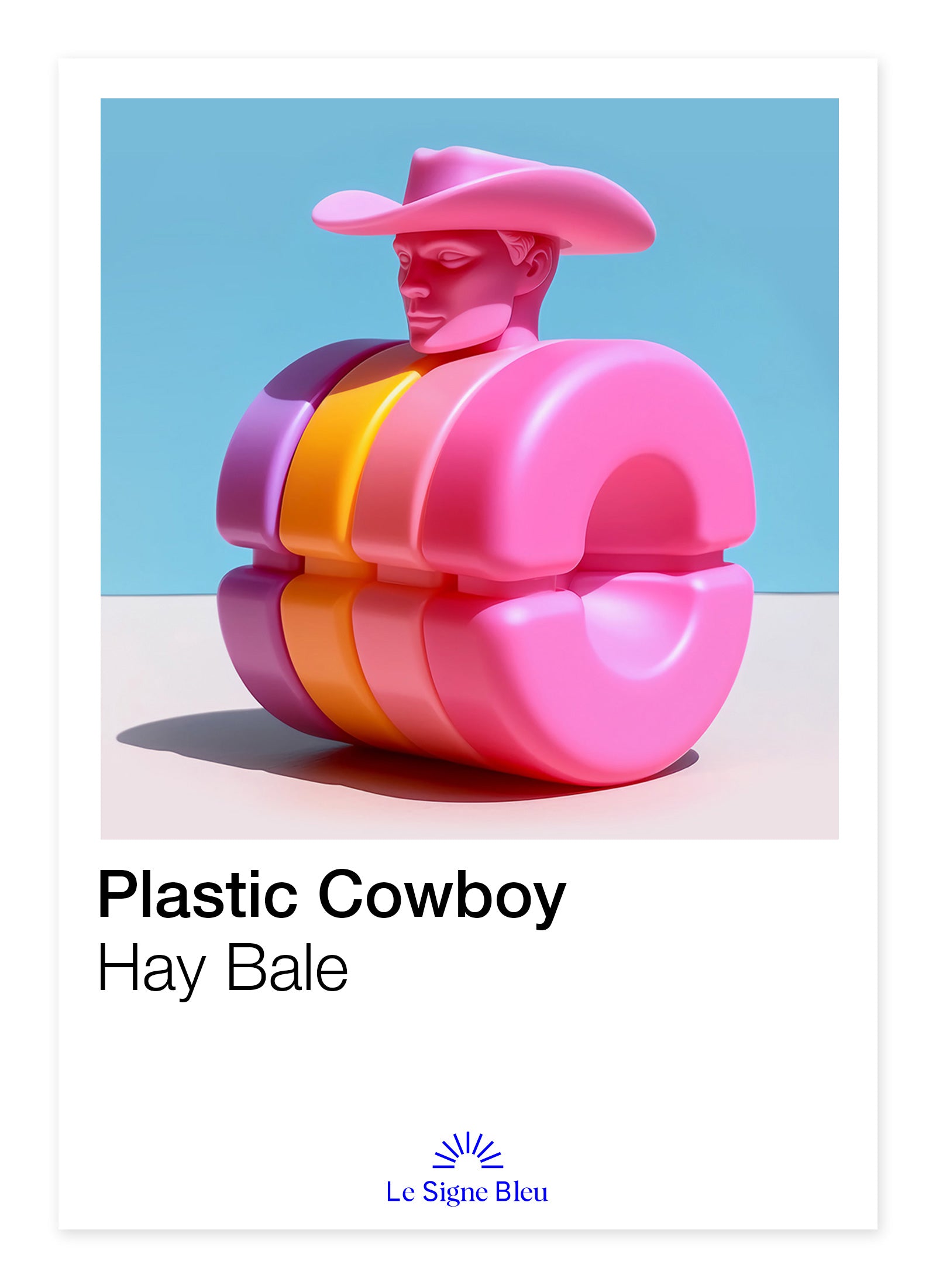 Plastic Cowboy - Hay Bale (signed)